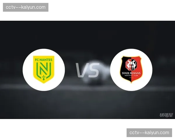 南特1-1战平雷恩,数据显示比赛最后15分钟高强度跑动占比高达40% 南特1-1战平雷恩,数据显示比赛最后15分钟高强度跑动占比高达40%